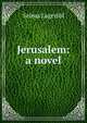 Jerusalem: a novel, Selma Lagerlof 