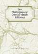Les Philippiques: Odes (French Edition), Francois Joseph Chanc Lagrange-Chancel 
