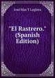 "El Rastrero." (Spanish Edition), Jose Mas Y Laglera 