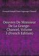 Oeuvres De Monsieur De La Grange-Chancel, Volume 5 (French Edition), Francois Joseph Chanc Lagrange-Chancel 