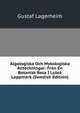 Algologiska Och Mykologiska Anteckningar: Fran En Botanisk Resa I Lulea Lappmark (Swedish Edition), Gustaf Lagerheim 