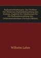 Radiumtiefentherapie: Das Problem Der Modernen Radiumbehandlung Des Krebses, Zugleich Ein Tabellarium Fur Die Radiumbestrahlung Des Gebarmutterkrebses (German Edition), Wilhelm Lahm 
