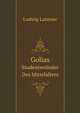 Golias: Studentenlieder Des Mittelalters (German Edition), Ludwig Laistner 