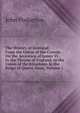 The History of Scotland: From the Union of the Crowns On the Accession of James Vi. to the Throne of England, to the Union of the Kingdoms in the Reign of Queen Anne, Volume 2, John Pinkerton 