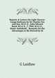 Reports & Letters On Light Narrow-Gauge Railways by Sir Charles Fox and Son, M.I.C.E., John Edward Boyd, M.I.C.E., C. Phil, M.I.C.E., Major Adelskold, . Remarks On the Advantages to Be Derived by th, G Laidlaw 