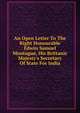 An Open Letter To The Right Honourable Edwin Samuel Montague, His Brittanic Majesty's Secretary Of State For India, 