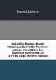 La Loi Du Pardon: Etude Historique Suivie De Plusieurs Articles Parus Dans Les Journaux Judiciaires De 1879-80 Et 81 (French Edition), Raoul Lajoye 