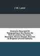 Itineraire Descriptif Et Topographique Des Routes De Paris A Londres, Par Calais, Boulogne, Rouen, Dieppe, Douvres Et Brighton (French Edition), J W. Lake 