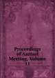 Proceedings of Annual Meeting, Volume 11, 