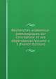 Recherches anatomico-pathologiques sur l'enc?phale et ses d?pendances Volume v. 3 (French Edition), 