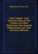 Vom Tulpen- Und Narcissen-Bau in Der Turkey Aus Dem Turkischen Des Scheich Muhammed Lale-Zari (German Edition), Muammad Lala-Zari 