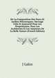 De La Composition Des Parcs Et Jardins Pittoresques: Ouvrage Utile Et Instructif Pour Les Proprietaires, Pour Les Architectes Et Les Amateurs De La Belle Nature (French Edition), J Lalos 