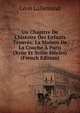 Un Chapitre De L'histoire Des Enfants Trouv?s: La Maison De La Couche ? Paris (Xviie Et Xviiie Si?cles) (French Edition), Leon Lallemand 
