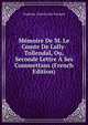 Memoire De M. Le Comte De Lally-Tollendal, Ou, Seconde Lettre A Ses Commettans (French Edition), Trophime-Gerard Lally-Tolendal 