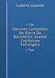 Oeuvres Completes De Pierre De Bourdeille: Grands Capitaines Estrangers, Ludovic Lalanne 