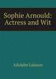 Sophie Arnould: Actress and Wit, Adolphe Lalauze 