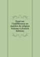 Essai sur l'indiff?rence en mati?re de religion Volume 4 (French Edition), 