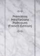 Premieres Meditations Poetiques (French Edition), 