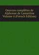Oeuvres completes de Alphonse de Lamartine Volume 4 (French Edition), 