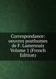 Correspondance: oeuvres posthumes de F. Lamennais Volume 1 (French Edition), 