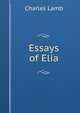 Essays of Elia, Charles Lamb 