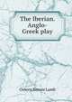 The Iberian. Anglo-Greek play, Osborn Rennie Lamb 