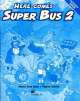 Here Comes Super Bus 2. Activity Book, Maria Jose Lobo, Pepita Subira 