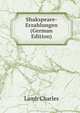 Shakspeare-Erzahlungen (German Edition), Charles Lamb 