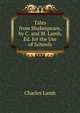 Tales from Shakespeare, by C. and M. Lamb, Ed. for the Use of Schools, Charles Lamb 