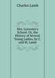 Mrs. Leicester's School: Or, the History of Several Young Ladies, by C. and M. Lamb, Charles Lamb 