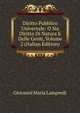 Diritto Pubblico Universale: O Sia Diritto Di Natura E Delle Genti, Volume 2 (Italian Edition), Giovanni Maria Lampredi 