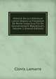 Histoire De La Litt?rature Latine Depuis La Fondation De Rome Jusqu'? La Fin Du Gouvernement R?publicain, Volume 2 (French Edition), Clovis Lamarre 