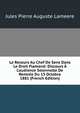 Le Recours Au Chef De Sens Dans Le Droit Flamand: Discours ? L'audience Solennelle De Rentr?e Du 15 Octobre 1881 (French Edition), Jules Pierre Auguste Lameere 
