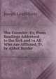 The Consoler: Or, Pious Readings Addressed to the Sick and to All Who Are Afflicted, Tr. by Abbot Burder, Joseph Lambillotte 
