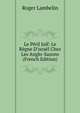 Le P?ril Juif: Le R?gne D'isra?l Chez Les Anglo-Saxons (French Edition), Roger Lambelin 