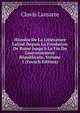 Histoire De La Litt?rature Latine Depuis La Fondation De Rome Jusqu'? La Fin Du Gouvernement R?publicain, Volume 1 (French Edition), Clovis Lamarre 
