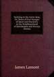 Yachting in the Arctic Seas, Or, Notes of Five Voyages of Sport and Discovery in the Neighbourhood of Spitzbergen and Novaya Zemlya, James Lamont 