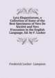 Lyra Elegantiarum, a Collection of Some of the Best Specimens of Vers De Soci?t? and Vers D'occasion in the English Language, Ed. by F. Locker, Frederick Locker- Lampson 