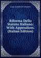 Riforma Dello Statuto Italiano: With Appendices. (Italian Edition), Luigi Amedeo Di Lamporo 