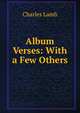 Album Verses: With a Few Others, Charles Lamb 