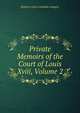 Private Memoirs of the Court of Louis Xviii, Volume 2, Etienne-Leon Lamothe-Langon 