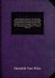 Vaderlandsche Historie: Vervattende De Geschiedenissen Der Nu Vereenigde Nederlanden, in Zonderheid Die Van Holland, Van De Vroegste Tyden Af: Uit De . Samengesteld, Volume 12 (Dutch Edition), Hendrik Van Wijn 