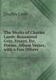 The Works of Charles Lamb: Rosamund Gray, Essays, Etc. Poems. Album Verses, with a Few Others, Charles Lamb 