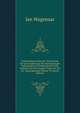 Vaderlandsche Historie: Vervattende De Geschiedenissen Der Nu Vereenigde Nederlanden, in Zonderheid Die Van Holland, Van De Vroegste Tyden Af: Uit De . Samengesteld, Volume 35 (Dutch Edition), Jan Wagenaar 