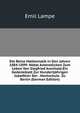 Die Reine Mathematik in Den Jahren 1884-1899: Nebst Actenstucken Zum Leben Von Siegfried Aronhold.Ein Gedenkblatt Zur Hundertjahrigen Jubelfeier Der . Hochschule Zu Berlin (German Edition), Emil Lampe 