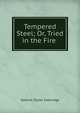 Tempered Steel; Or, Tried in the Fire ., Samuel Taylor Coleridge 