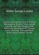 Citation and examination of William Shakespeare, Euseby Treen, Joseph Carnaby, and Silas Gough, clerk, before the Worshipful Sir Thomas Lucy, touching . first published from original papers. To whi, Walter Savage Landor 