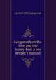 Langstroth on the hive and the honey-bee: a bee keeper's manual, LL 1810-1895 Langstroth 