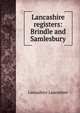 Lancashire registers: Brindle and Samlesbury, Lancashire Lancashire 
