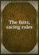 The fairs, racing rules, 